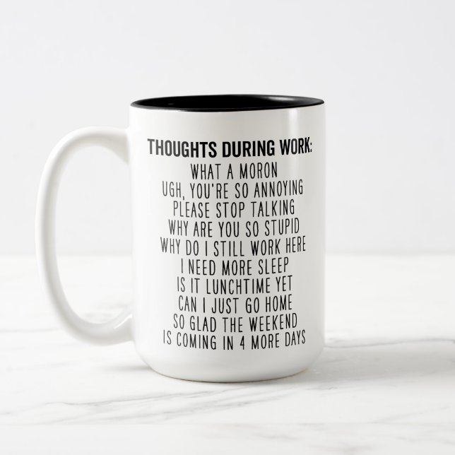 Funny Office Gift, Thoughts During Work, Workplace Two-Tone Coffee Mug (Left)