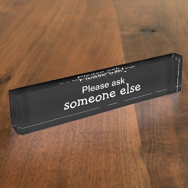Funny Office Humor Nameplate (Side)