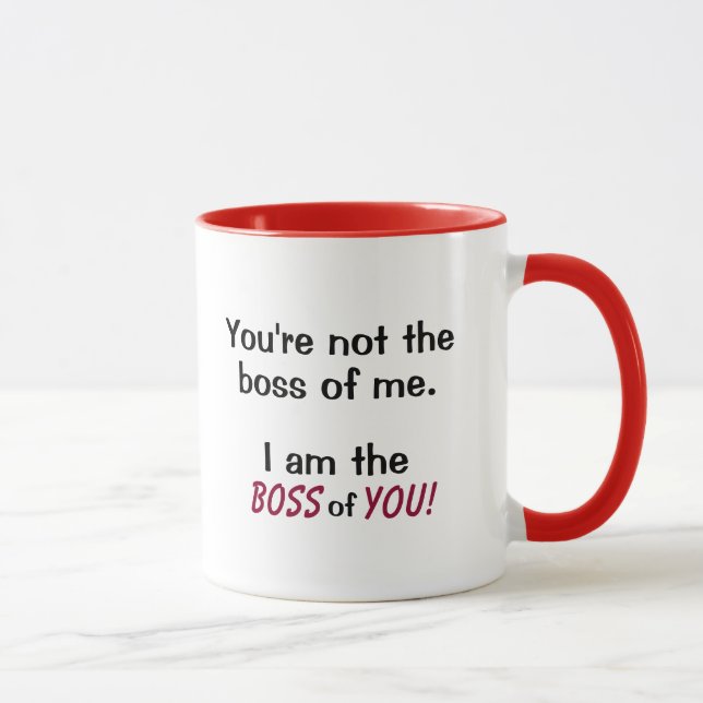 Funny Office Humour Mug I'm the Boss of You Custom (Right)