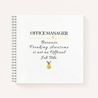 Funny Office Manager Freaking Awesome Notebook