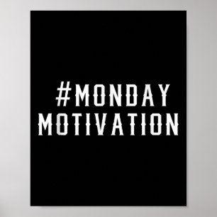 Funny Office Work Hashtag Monday Motivation Poster