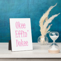 Funny Office Worker Saying or Motto Desk Plaque