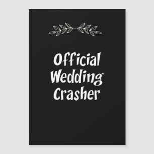 Funny Official Wedding Crasher Magnet