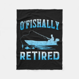 Funny O'fishally Retired Gift For Retired Fishing  Fleece Blanket