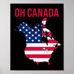 Funny Oh Canada Funny Trump Map Of Usa Tee Poster