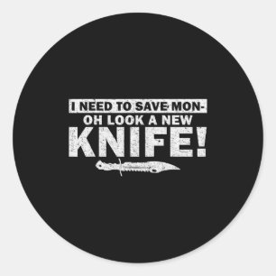 Funny Oh Look A New Knife! - Knife Collector Classic Round Sticker
