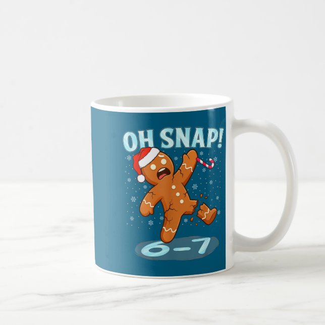 Funny Oh Snap 67 Gingerbread Man Meme 6 7 Christma Coffee Mug (Right)