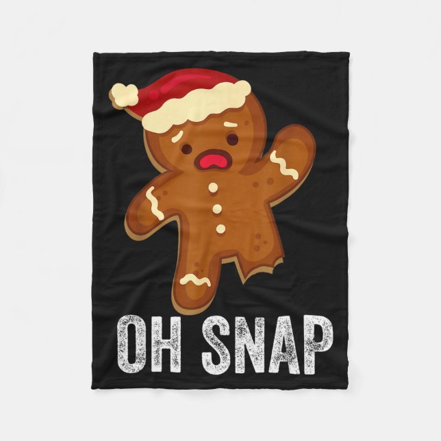 Funny Oh Snap Gingerbread Man Christmas Cookie Xma Fleece Blanket (Front)