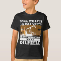 Funny Oilfield Worker Roughneck Boss, What Is A