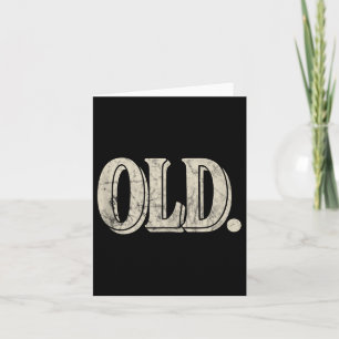 Funny Old Apparel Gag Gift For 40th 50th 60th Birt Card