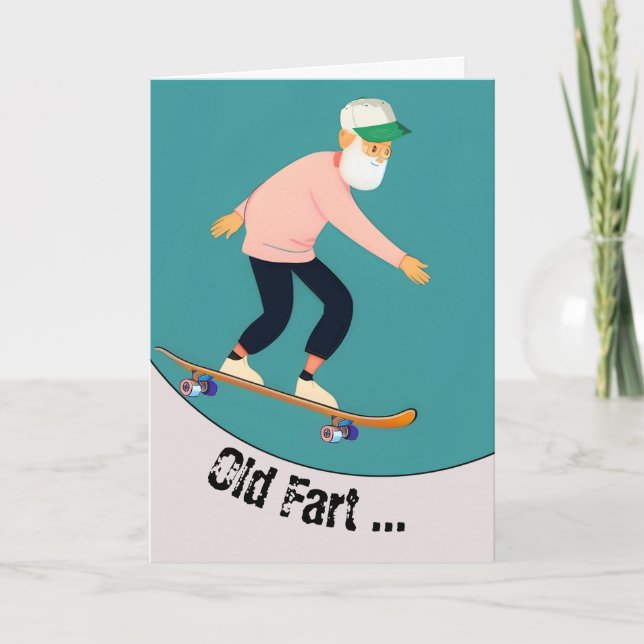 Funny Old Fart Skateboarder Birthday Card (Front)