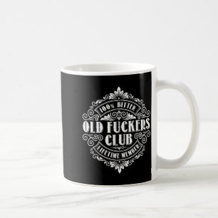Funny Old Forers Club 100% Bitter Lifetime Member  Coffee Mug