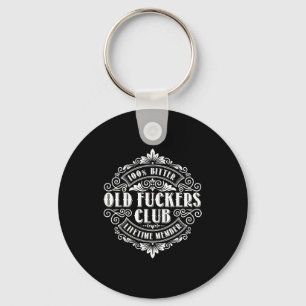 Funny Old Forers Club 100% Bitter Lifetime Member  Keychain