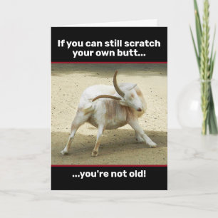 Funny Old Goat Can Still Scratch His Own Butt Card