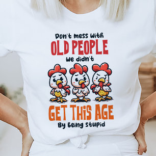 Funny Old People Quote T-Shirt