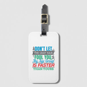 Funny Old Runner - Faster Age Group Running Luggage Tag