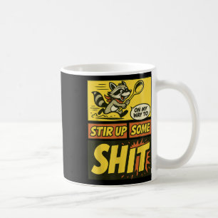 Funny On My Way To Stir Up Some Trash Panda Chaos  Coffee Mug
