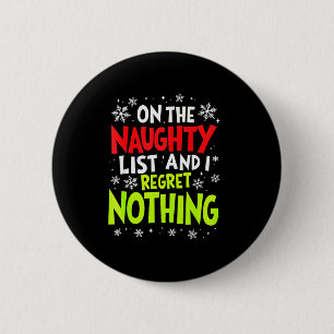 Funny On The List Of Naughty And I Regret Nothing 2 Inch Round Button