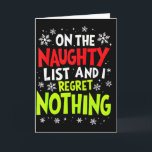 Funny On The List Of Naughty And I Regret Nothing  Card<br><div class="desc">Funny On The List Of Naughty And I Regret Nothing Christmas</div>