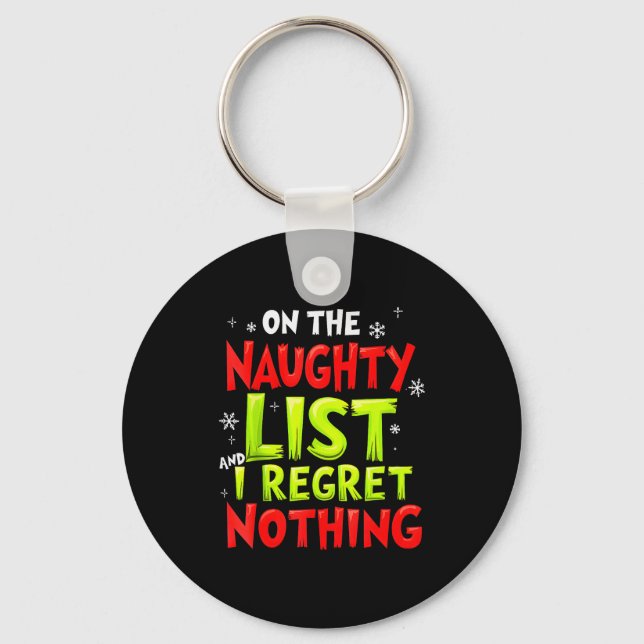 Funny On The List Of Naughty And I Regret Nothing  Keychain (Front)