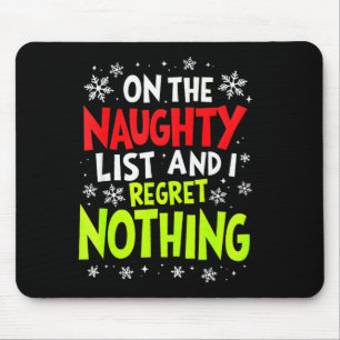 Funny On The List Of Naughty And I Regret Nothing  Mouse Pad