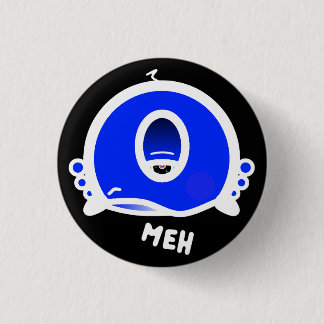 Funny One-Eyed Cartoon “Meh” 1 Inch Round Button