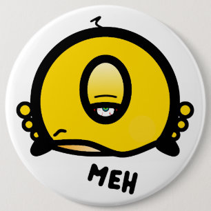 Funny One-Eyed Cartoon “Meh” 6 Inch Round Button