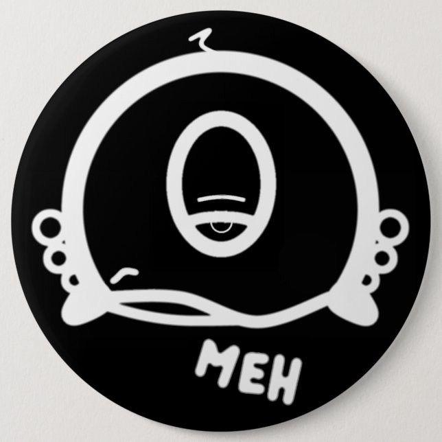 Funny One-Eyed Cartoon “Meh” 6 Inch Round Button (Front)