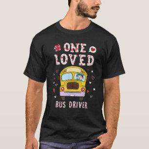 Funny One Loved Bus Driver Valentines Day School A T-Shirt