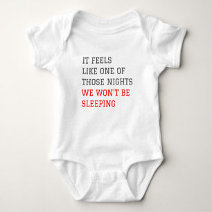 Funny One of Those Nights We Won't Be Sleeping Baby Bodysuit