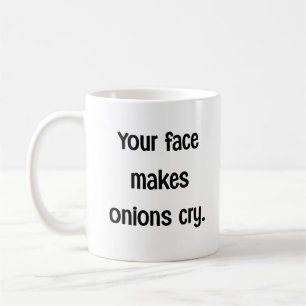 Funny Onion Crying Face Insult Quote Humor Coffee Mug