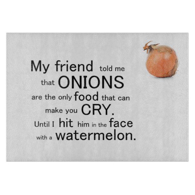 Funny Onions Make You Cry Chopping Board (Front)