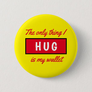 Funny Only Hug My Wallet Social Distancing Text 2 Inch Round Button