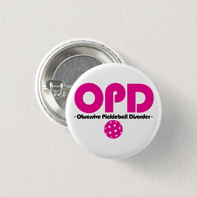 Funny OPD Obsessive Pickleball Disorder 1 Inch Round Button (Front & Back)
