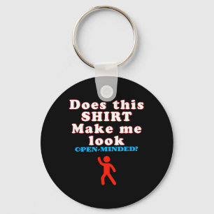 Funny Open Minded Quote Sarcastic Humour Confidenc Keychain