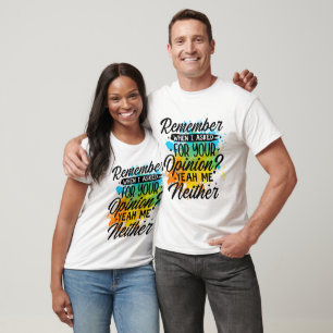 Funny opinion sarcasm word art T-Shirt
