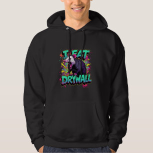 Funny Opossum I Eat Drywall Humour Raccoon Meme De Hoodie
