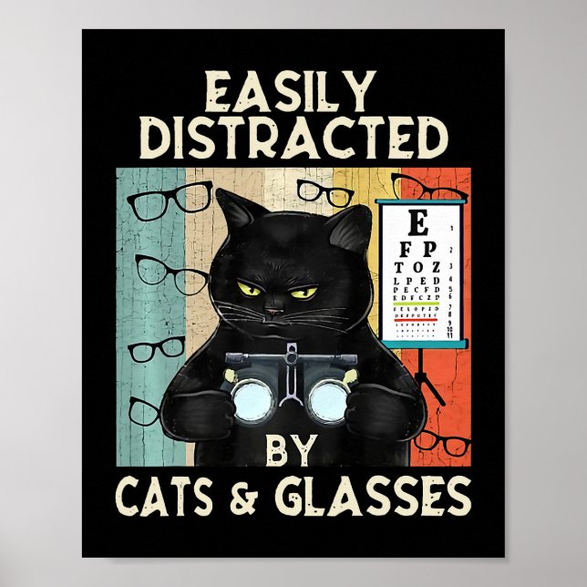 Funny Optometry Easily Distracted By Cats & Glasse Poster (Front)