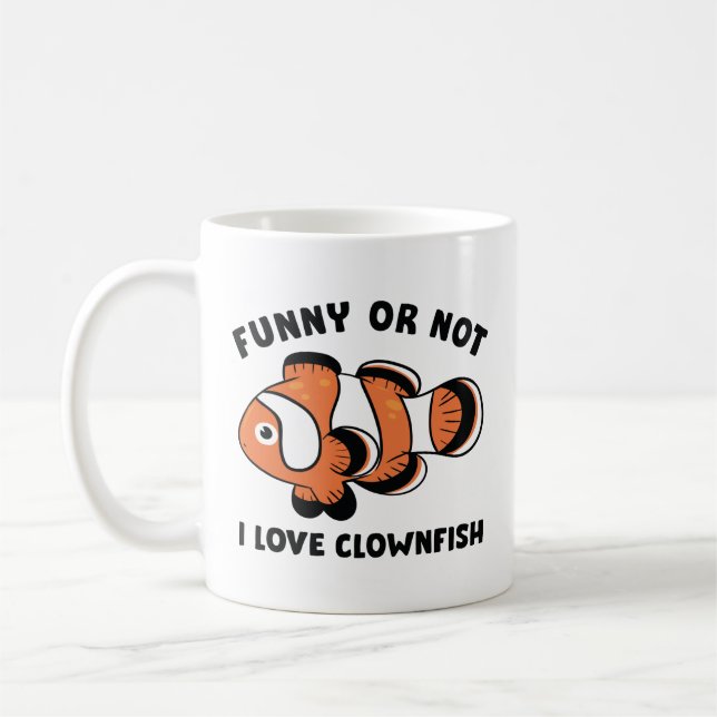 Funny Or Not I Love Clownfish Coffee Mug (Left)