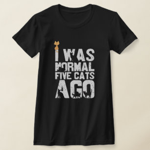Funny orange cat lover I was normal scratches T-Shirt