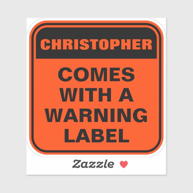 Funny orange warning label personalize caution (Sheet)