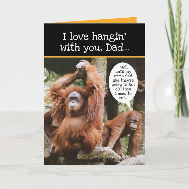 Funny Orangutans- I Love Hangin' With You, Dad Card (Front)