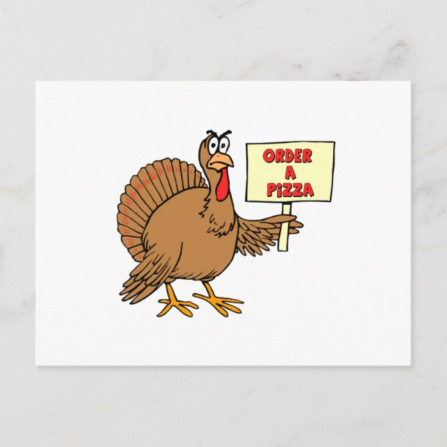 Funny Order A Pizza Thanksgiving Turkey Holiday Postcard (Front)
