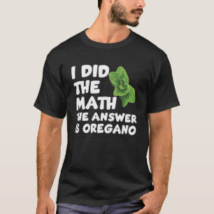 Funny Oregano Saying Love Gardening Herb Pullover