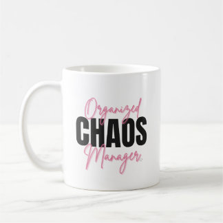 Funny Organized Chaos Manager Mug 