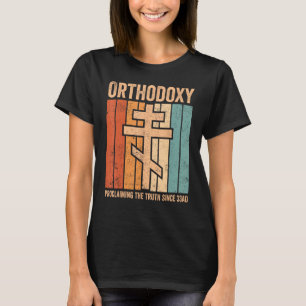 Funny Orthodox Orthodoxy Proclaiming the Truth sin T-Shirt