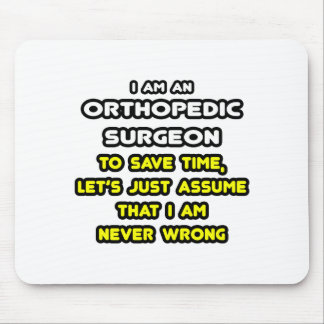 Funny Orthopedic Surgeon T-Shirts and Gifts Mouse Pad