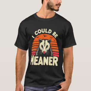 Funny Ossum I Could Be Meaner Retro Ssum Meme  T-Shirt