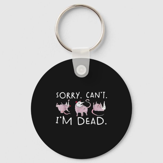 Funny Ossum Ssum Trash Sorry Can't I'm A Dead  Keychain (Front)