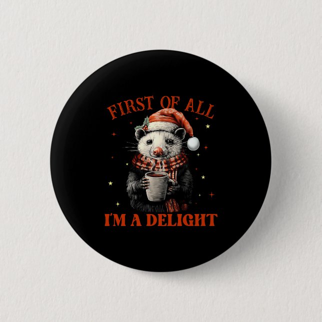 Funny Ossums First Of All I'm A Delight Merry Chri 2 Inch Round Button (Front)